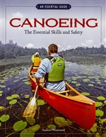 Canoeing, An Essential Guide