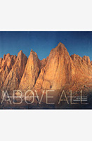 ABOVE ALL: Mount Whitney + California's Highest Peaks