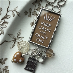 Keep Calm & Quilt On Necklace