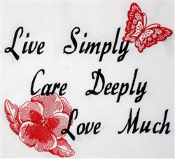 Live Simple  Care Deeply  Love Much - Butterfly and Flower