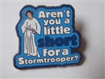 Disney Trading Pin 157912     Leia - Arent You A Little Short for a Stormtrooper - Star Wars - Movie Quote - Mystery