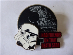 Disney Trading Pin  96524 WDW - Star Wars Weekend 2013 - Stormtrooper 'I Had Friends On That Death Star'