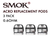 SMOK Acro 0.6ohm MTL Replacement Pods 3 Pack