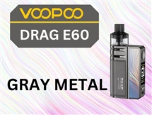 VooPoo Drag E60 Gray Metal