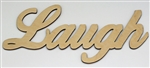 LAUGH XL Script Wood Word