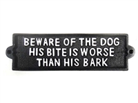 Cast iron sign, 'BEWARE OF THE DOG HIS BITE IS WORSE THAN HIS BARK'