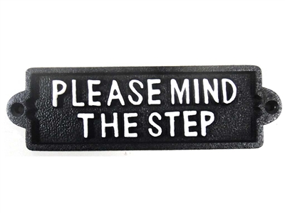Cast iron sign, 'PLEASE MIND THE STEP'