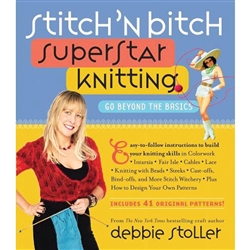 Stitch 'N Bitch: Super Star Knitting