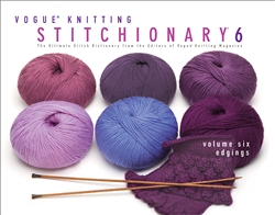 Vogue Knitting: Stitchionary Volume 6