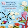 75 Seashells, Fish, Coral & Colorful Marine Life