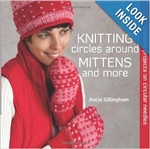 Knitting Circles Around Mittens And More