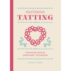 Mastering Tatting