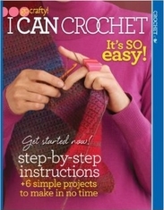 I Can Crochet It's So Easy!