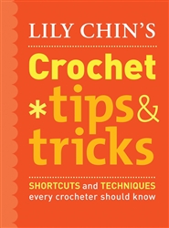 Lily Chin's Crochet Tips & Tricks