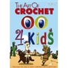 (The) Art of Crochet 4 Kids DVD