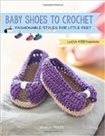 Baby Shoes To Crochet: Fashionable Styles For Little Feet