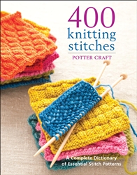 400 Knitting Stitches: A Complete Dictionary