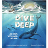 Dive Deep: 40 Days With God at Sea