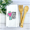 SOLD OUT We Love Because He First Loved Us Tea Towel