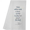 Faith Without Works Tea Towel