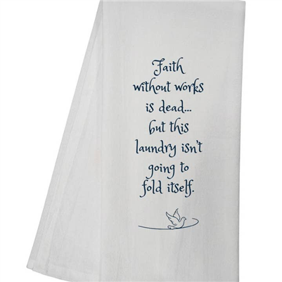 Faith Without Works Tea Towel