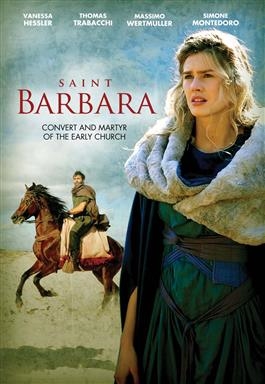 St. Barbara  - Convert and Martyr of the Early Church