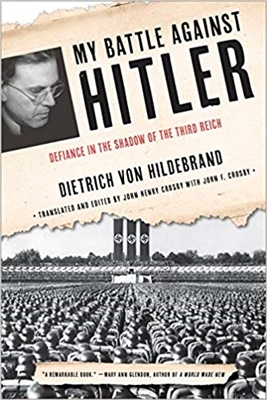 My Battle Against Hitler Defiance in the Shadow of the Third Reich