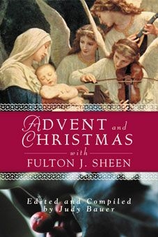 Advent and Christmas Wisdom from Fulton Sheen