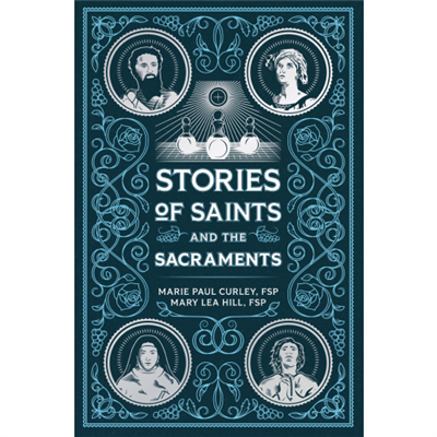 Stories of Saints and the Sacraments
