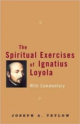 The Spiritual Exercises of Ignatius Loyola