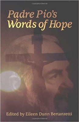 Padre Pio's Words of Wisdom