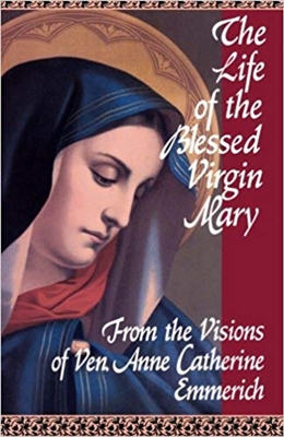 The Life of the Blessed Virgin Mary