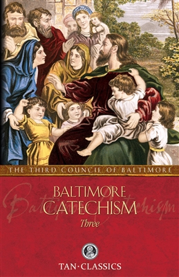 Baltimore Catechism Volume Three