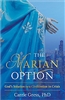 The Marian Option -  God's Solution to a Civilization in Crisis