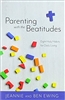 Parenting with the Beatitudes: Eight Holy Habits for Daily Living