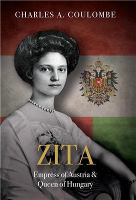 Zita: Empress of Austria & Queen of Hungary