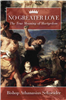 No Greater Love: The True Meaning of Martydrom