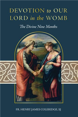 Devotion to Our Lord in the Womb