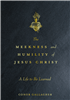 The Meekness and Humility of Jesus Christ