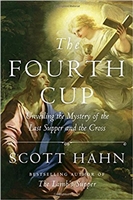 The Fourth Cup Unveiling the Mystery of the Last Supper and the Cross