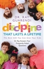 Discipline That Lasts a Lifetime: The Best Gift You Can Give Your Kids