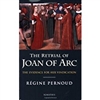 The Retrial of Joan of Arc: The Evidence for her Vindication