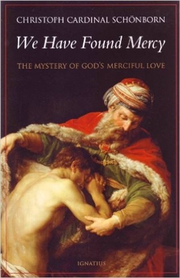 We Have Found Mercy: The Mystery of God's Merciful Love