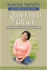 Redeemed by Grace
A Catholic Woman's Journey to Planned Parenthood and Back