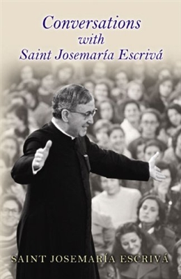 Conversations with Saint Josemaria Escriva