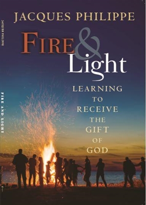 Fire & Light, Learning to Receive the Gift of God