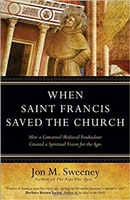 When Saint Francis Saved the Church