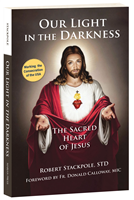 Our Light in the Darkness: The Sacred Heart of Jesus