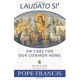 Laudato Si - Praise Be To You