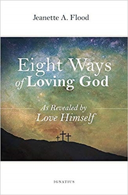 Eight Ways of Loving God